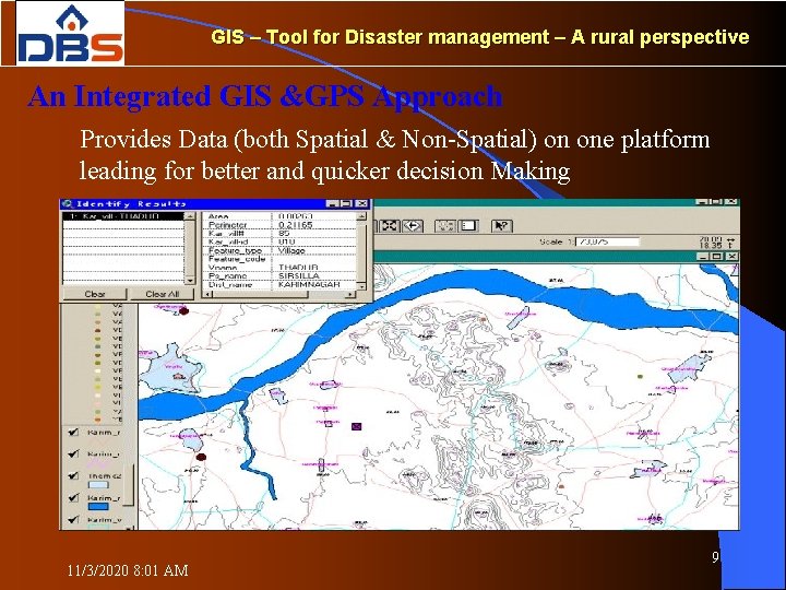 GIS – Tool for Disaster management – A rural perspective An Integrated GIS &GPS