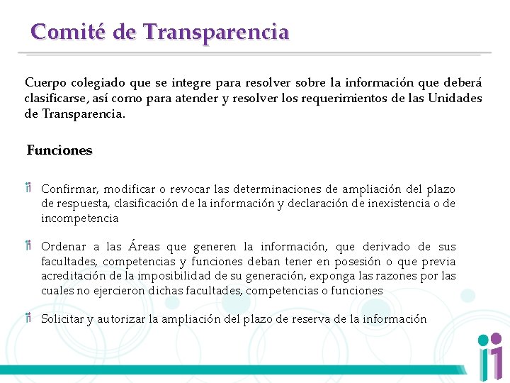 Comité de Transparencia Cuerpo colegiado que se integre para resolver sobre la información que