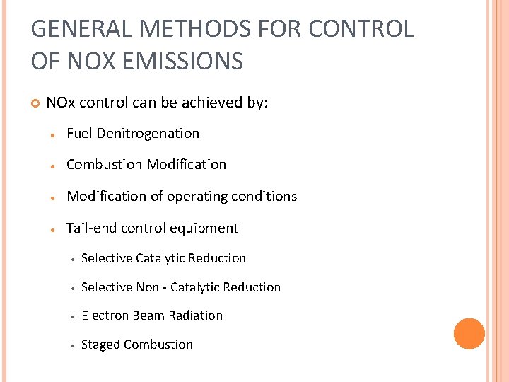 GENERAL METHODS FOR CONTROL OF NOX EMISSIONS NOx control can be achieved by: ·