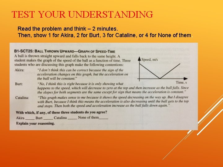 TEST YOUR UNDERSTANDING Read the problem and think – 2 minutes. Then, show 1