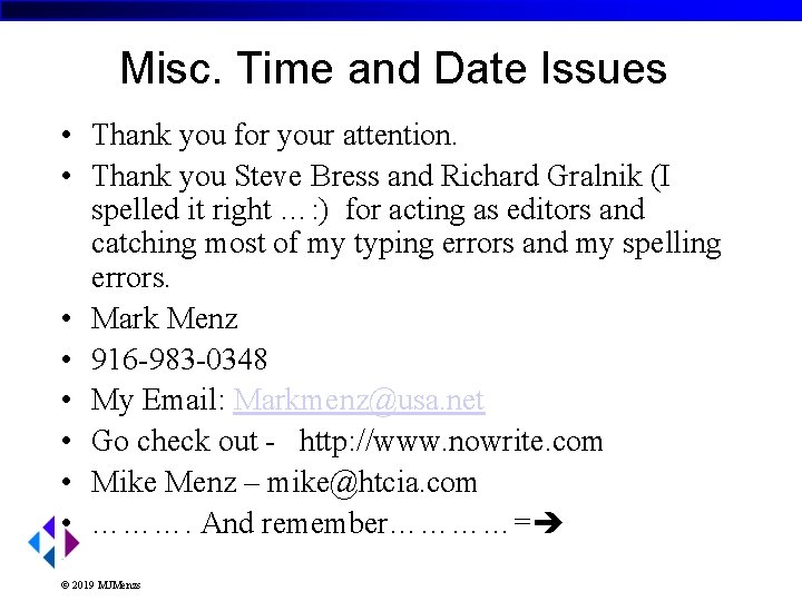 Misc. Time and Date Issues • Thank you for your attention. • Thank you