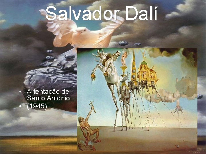 Salvador Dalí • A tentação de Santo Antônio • (1945) 
