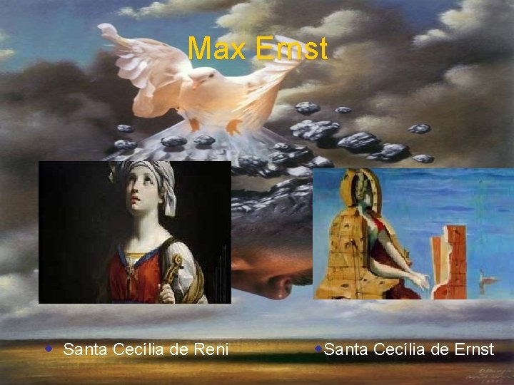Max Ernst w Santa Cecília de Reni w. Santa Cecília de Ernst 