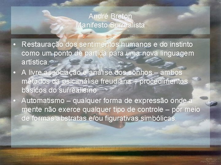 André Breton Manifesto Surrealista • Restauração dos sentimentos humanos e do instinto como um