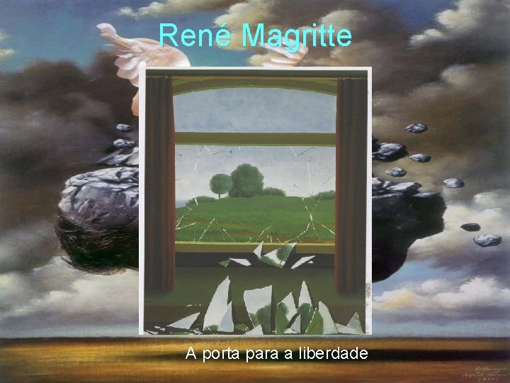 René Magritte A porta para a liberdade 