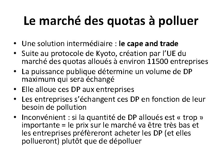 Le marché des quotas à polluer • Une solution intermédiaire : le cape and Le marché des quotas à polluer • Une solution intermédiaire : le cape and