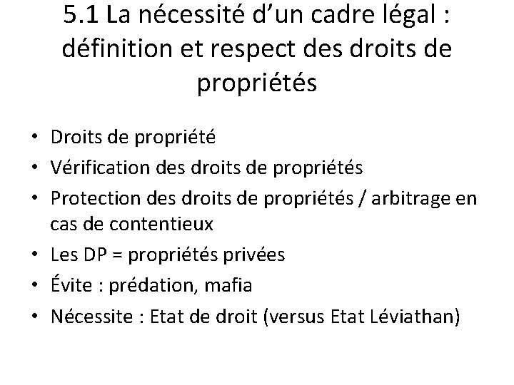 5. 1 La nécessité d’un cadre légal : définition et respect des droits de 5. 1 La nécessité d’un cadre légal : définition et respect des droits de