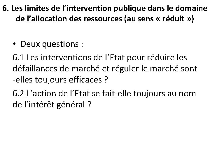 6. Les limites de l’intervention publique dans le domaine de l’allocation des ressources (au 6. Les limites de l’intervention publique dans le domaine de l’allocation des ressources (au
