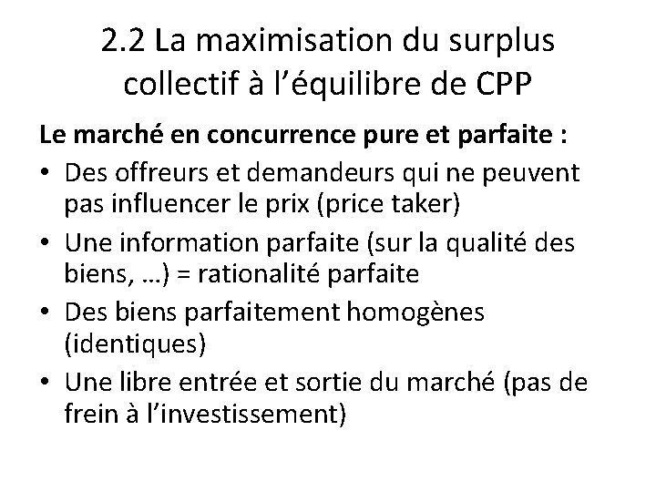 2. 2 La maximisation du surplus collectif à l’équilibre de CPP Le marché en 2. 2 La maximisation du surplus collectif à l’équilibre de CPP Le marché en