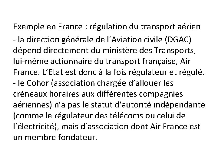 Exemple en France : régulation du transport aérien - la direction générale de l’Aviation Exemple en France : régulation du transport aérien - la direction générale de l’Aviation