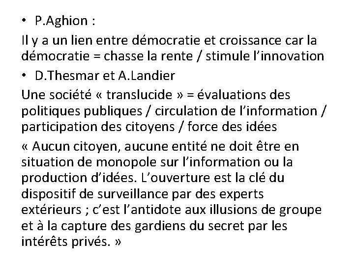 • P. Aghion : Il y a un lien entre démocratie et croissance • P. Aghion : Il y a un lien entre démocratie et croissance