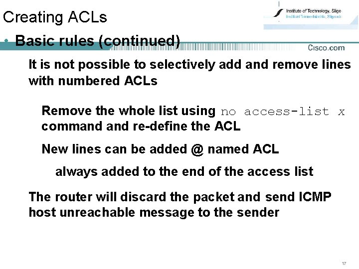 Creating ACLs • Basic rules (continued) It is not possible to selectively add and