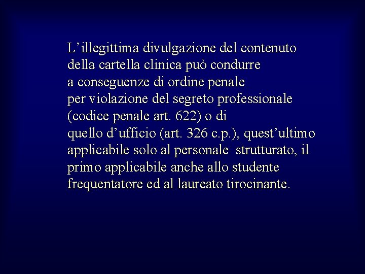 L’illegittima divulgazione del contenuto della cartella clinica può condurre a conseguenze di ordine penale