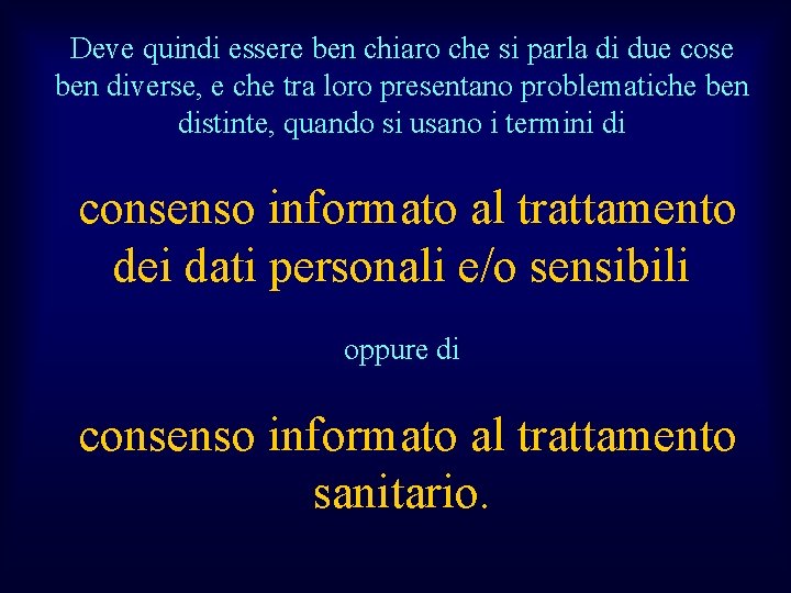 Deve quindi essere ben chiaro che si parla di due cose ben diverse, e