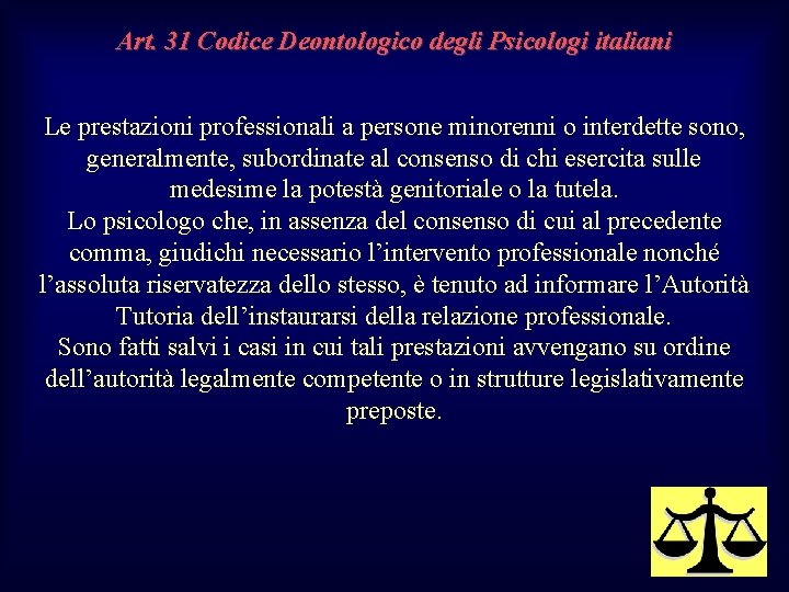 Art. 31 Codice Deontologico degli Psicologi italiani Le prestazioni professionali a persone minorenni o