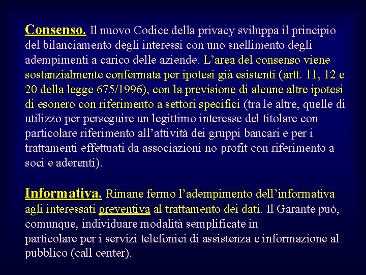 Consenso. Il nuovo Codice della privacy sviluppa il principio del bilanciamento degli interessi con