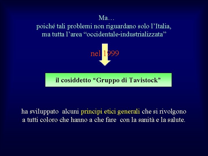  Ma… poiché tali problemi non riguardano solo l’Italia, ma tutta l’area “occidentale-industrializzata” nel