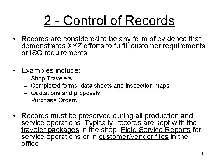 2 - Control of Records • Records are considered to be any form of 2 - Control of Records • Records are considered to be any form of