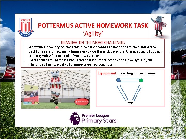 POTTERMUS ACTIVE HOMEWORK TASK ‘Agility’ • • BEANBAG ON THE MOVE CHALLENGE: Start with