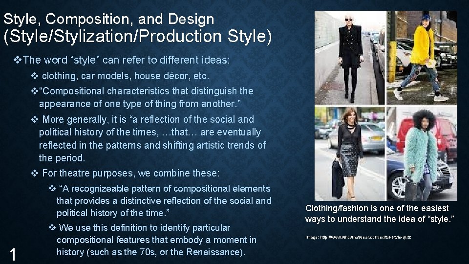 Style, Composition, and Design (Style/Stylization/Production Style) v. The word “style” can refer to different
