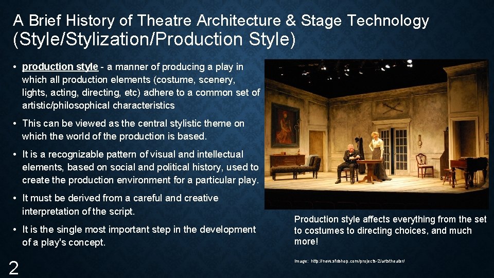 A Brief History of Theatre Architecture & Stage Technology (Style/Stylization/Production Style) • production style