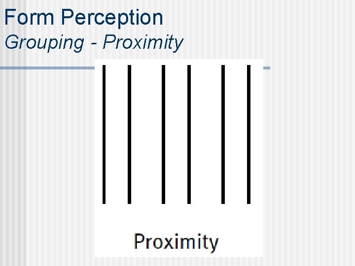 Form Perception Grouping - Proximity 