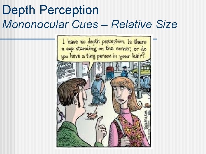 Depth Perception Mononocular Cues – Relative Size 