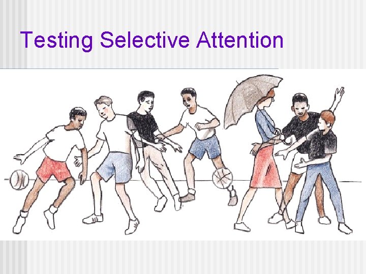 Testing Selective Attention 