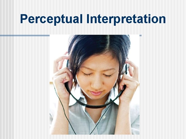 Perceptual Interpretation 