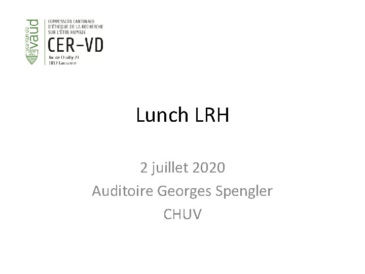 Lunch LRH 2 juillet 2020 Auditoire Georges Spengler CHUV 