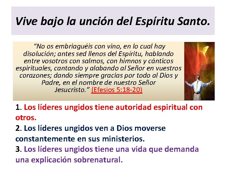 Vive bajo la unción del Espíritu Santo. “No os embriaguéis con vino, en lo Vive bajo la unción del Espíritu Santo. “No os embriaguéis con vino, en lo