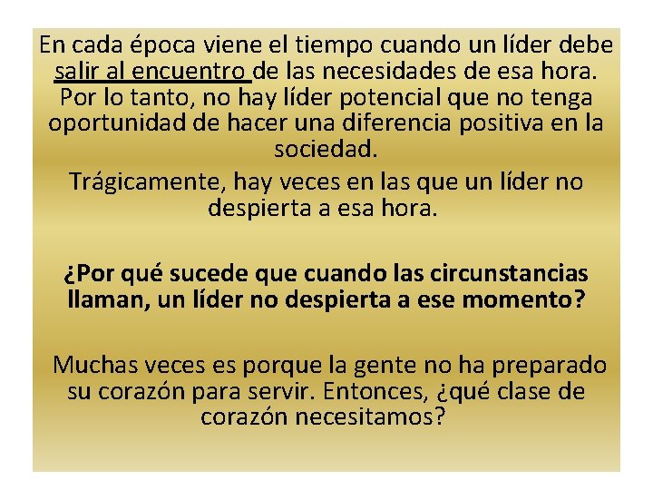 En cada época viene el tiempo cuando un líder debe salir al encuentro de En cada época viene el tiempo cuando un líder debe salir al encuentro de