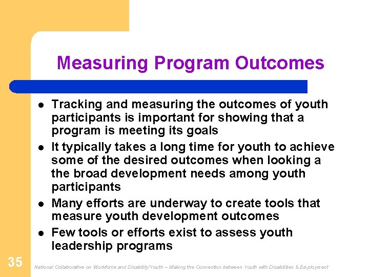 Measuring Program Outcomes l l 35 Tracking and measuring the outcomes of youth participants