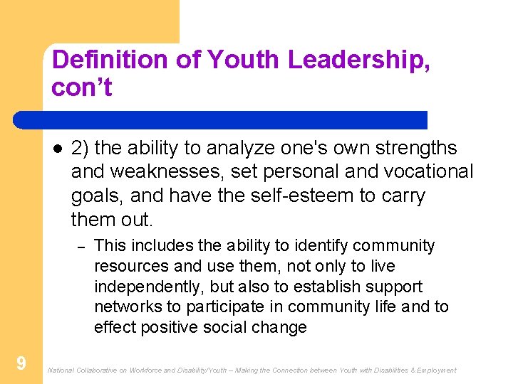 Definition of Youth Leadership, con’t l 2) the ability to analyze one's own strengths