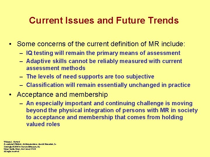 Current Issues and Future Trends • Some concerns of the current definition of MR