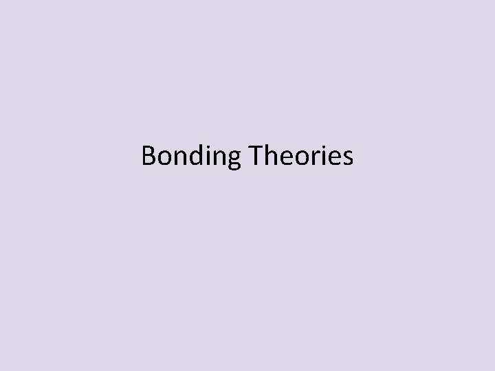 Bonding Theories 