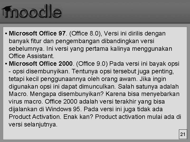  • Microsoft Office 97. (Office 8. 0), Versi ini dirilis dengan banyak fitur