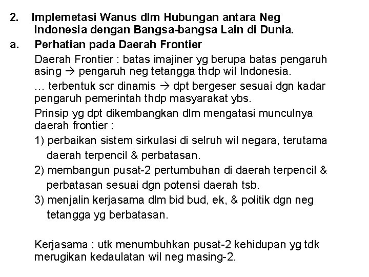 2. a. Implemetasi Wanus dlm Hubungan antara Neg Indonesia dengan Bangsa-bangsa Lain di Dunia.