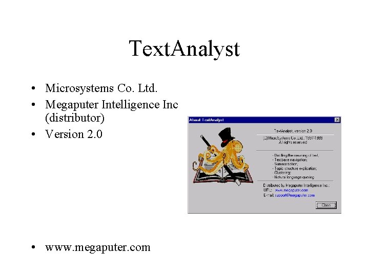 Text. Analyst • Microsystems Co. Ltd. • Megaputer Intelligence Inc (distributor) • Version 2.