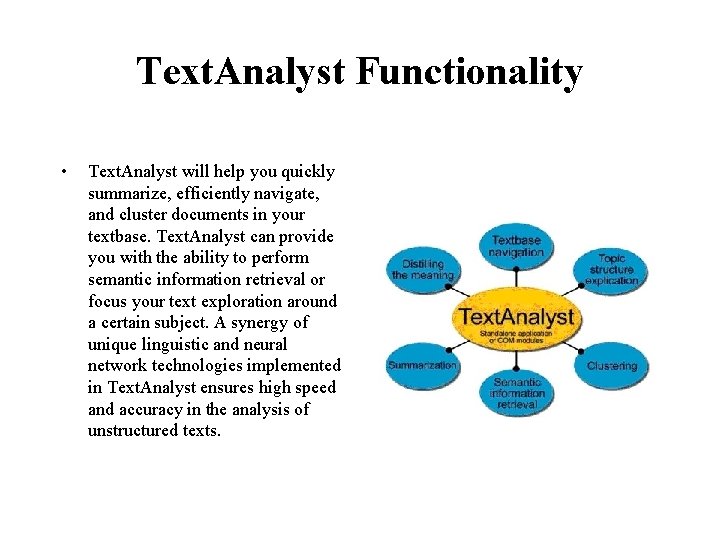 Text. Analyst Functionality • Text. Analyst will help you quickly summarize, efficiently navigate, and