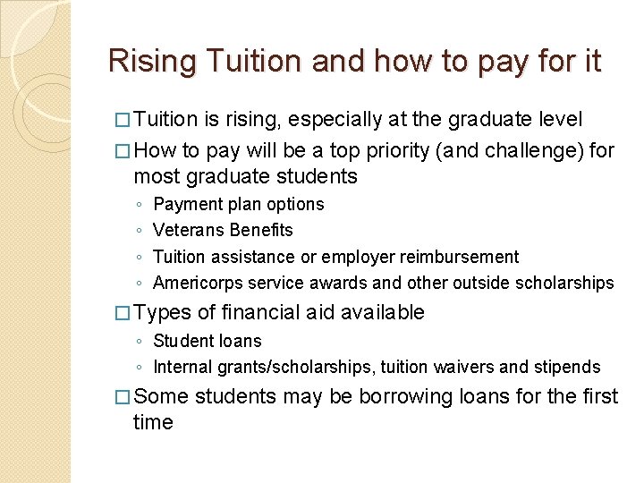 Rising Tuition and how to pay for it � Tuition is rising, especially at