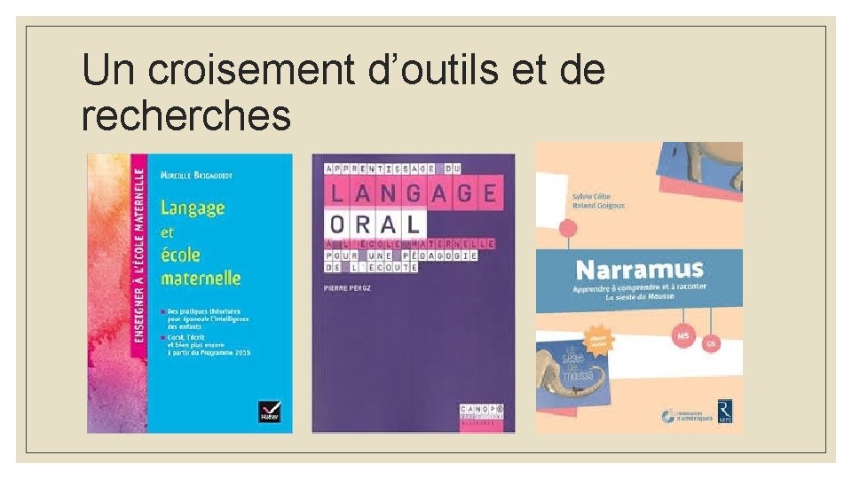 Un croisement d’outils et de recherches 