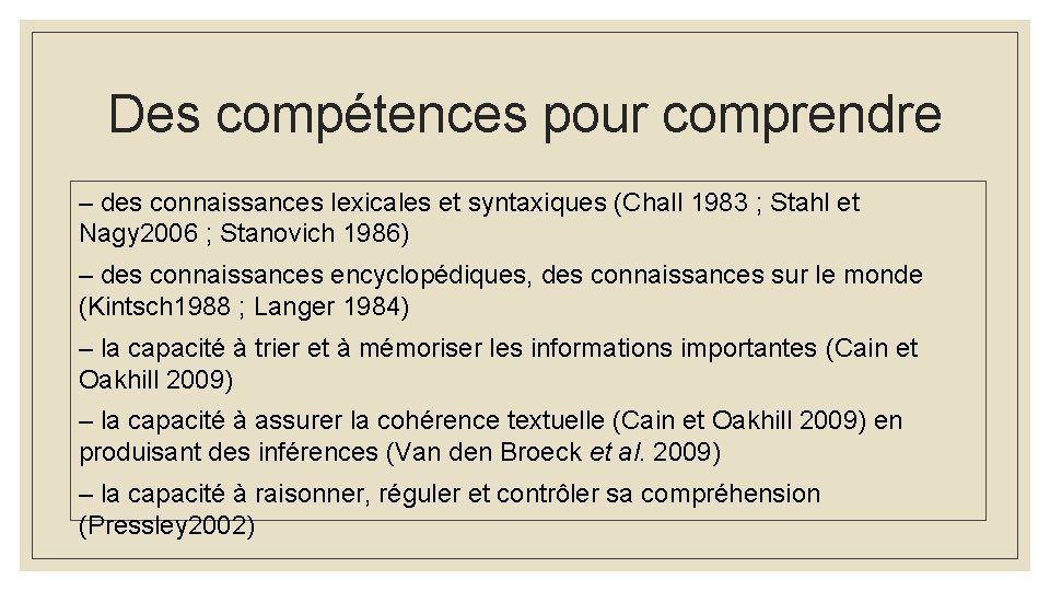 Des compétences pour comprendre – des connaissances lexicales et syntaxiques (Chall 1983 ; Stahl