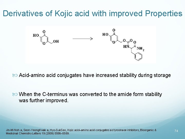 Derivatives of Kojic acid with improved Properties Acid-amino acid conjugates have increased stability during