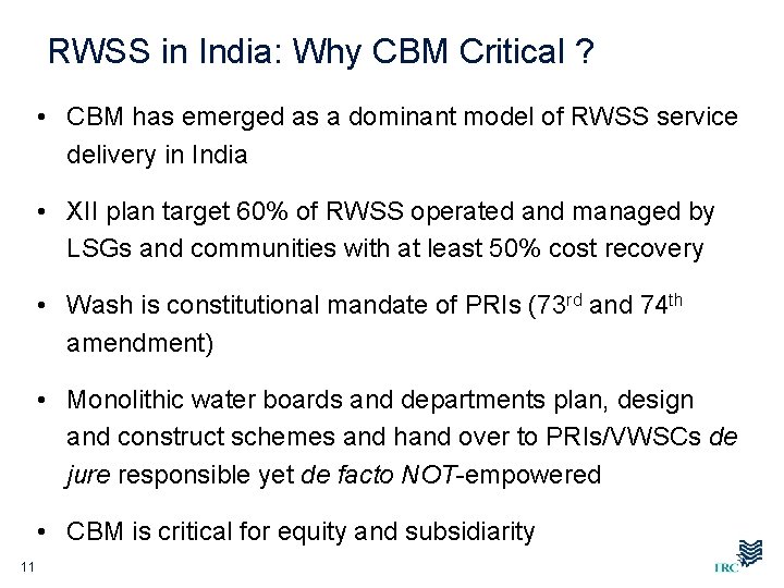 RWSS in India: Why CBM Critical ? • CBM has emerged as a dominant
