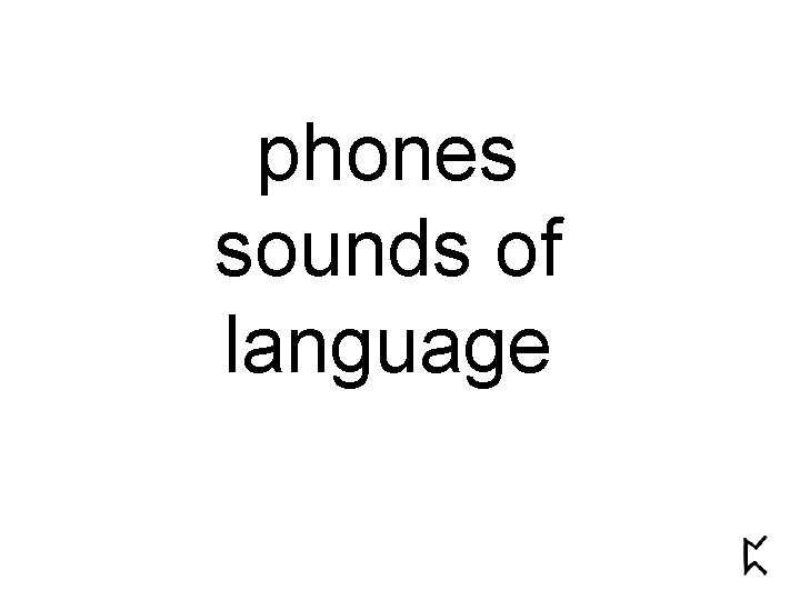 phones sounds of language 