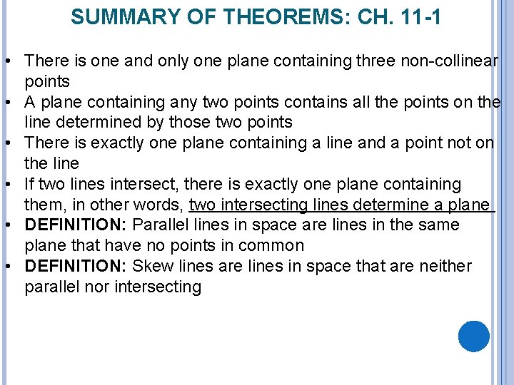 SUMMARY OF THEOREMS: CH. 11 -1 • There is one and only one plane