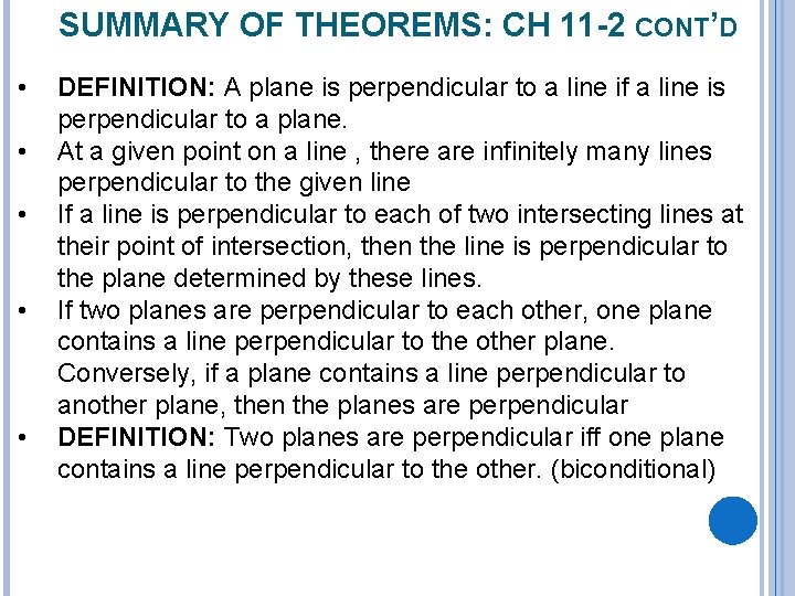 SUMMARY OF THEOREMS: CH 11 -2 CONT’D • • • DEFINITION: A plane is