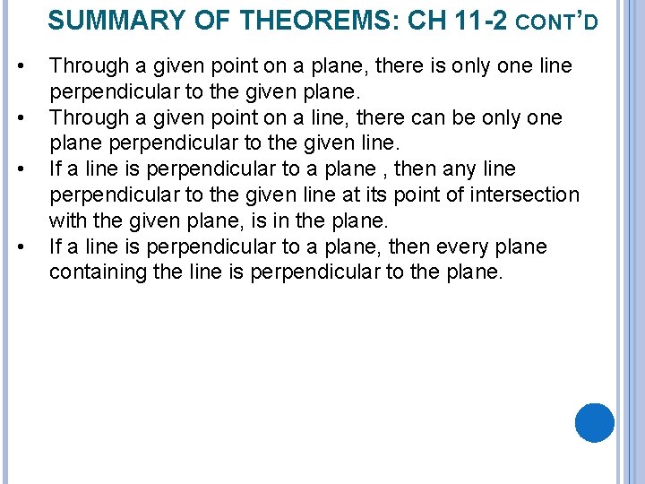 SUMMARY OF THEOREMS: CH 11 -2 CONT’D • • Through a given point on