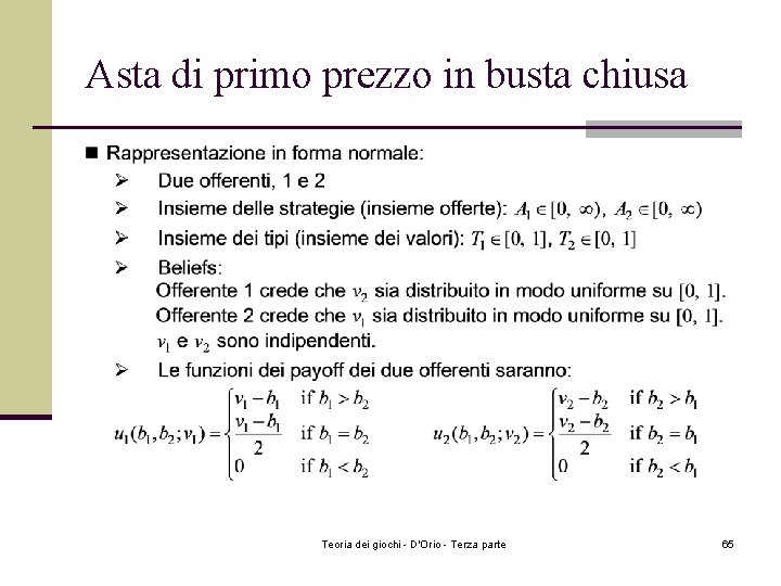 Asta di primo prezzo in busta chiusa Teoria dei giochi - D'Orio - Terza Asta di primo prezzo in busta chiusa Teoria dei giochi - D'Orio - Terza